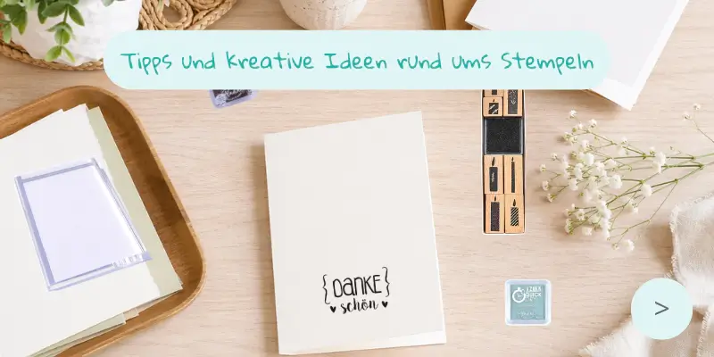 Stempelkunde - Tipps und kreative Ideen rund ums Stempeln