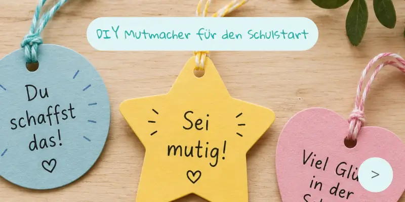 DIY Mutmacher für den Schulstart