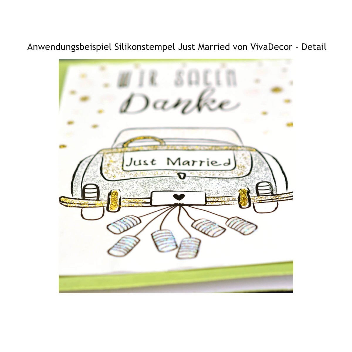 Detail Anwendungsbeispiel Stempel Just Married von Viva Decor