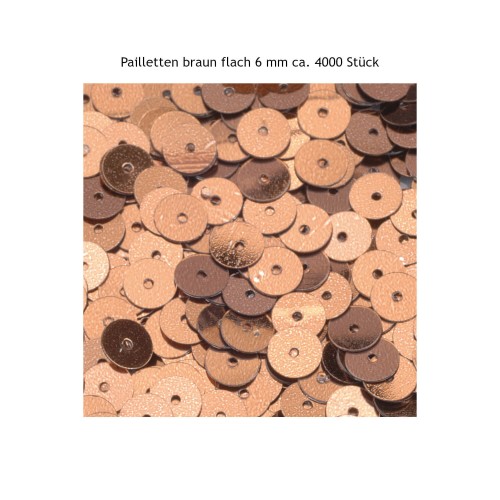 Pailletten braun flach 6 mm ca. 4000 Stück